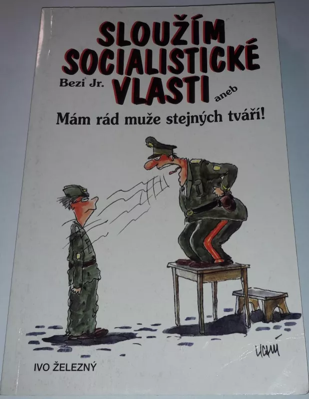 Sloužím socialistické vlasti, aneb, Mám rád muže stejných tváří!